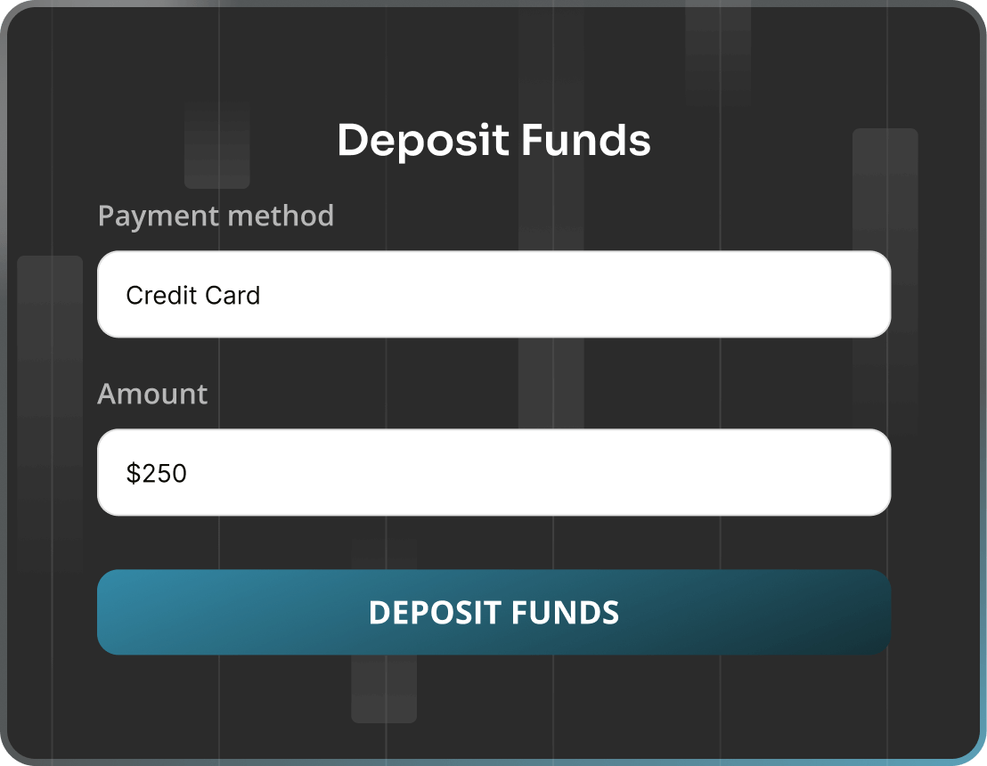 Deposit funds into the account